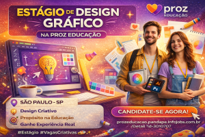 ESTÁGIO EM DESIGN GRÁFICO NA PROZ EDUCAÇÃO: CRIATIVIDADE, PROPÓSITO E IMPACTO REAL NA EDUCAÇÃO
