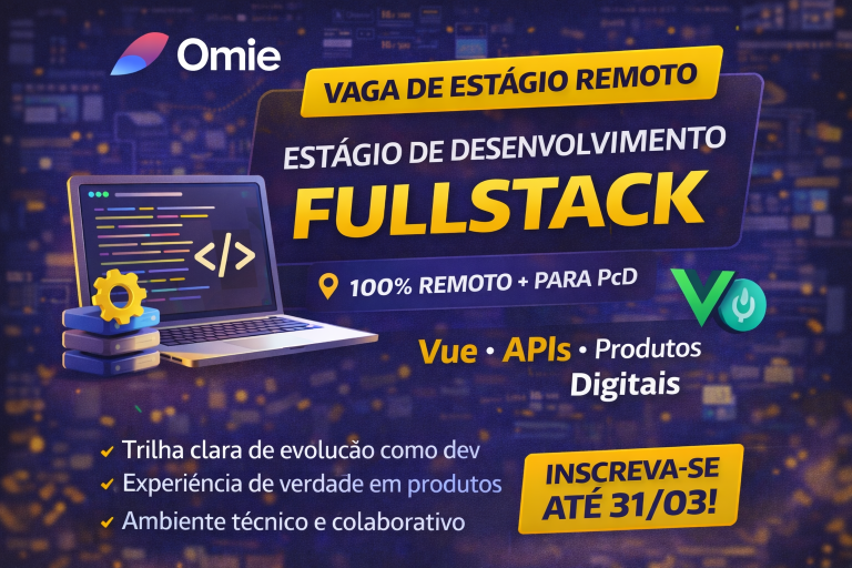 Estágio Fullstack na Omie: Vaga Remota para Atuar com Vue, APIs e Produtos Digitais em Uma das Empresas de Tecnologia que Mais Cresce no Brasil