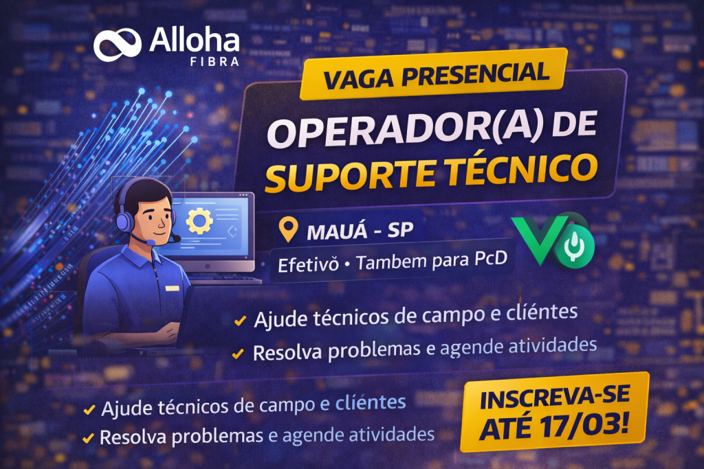 Operador(a) de Suporte Técnico na Alloha Fibra: Vaga Presencial em Mauá com Benefícios e Crescimento no Setor de Telecomunicações