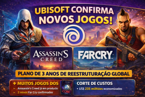 Ubisoft Acelera Reestruturação Global e Confirma Vários Novos Jogos de Assassin’s Creed e Far Cry em Plano Estratégico de Três Anos
