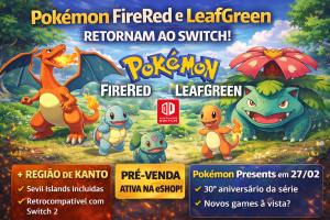 Pokémon FireRed e LeafGreen Retornam ao Nintendo Switch por R$ 120,99 e Inauguram Celebração Histórica de 30 Anos da Franquia em 2026