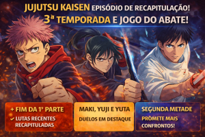 Jujutsu Kaisen Lança Episódio de Recapitulação da 3ª Temporada e Intensifica Expectativa para a Segunda Metade do Jogo do Abate