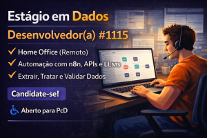 Estágio em Desenvolvimento para Área de Dados: Como Construir Automações Inteligentes com n8n, APIs e LLMs em Modelo 100% Remoto