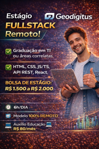 Estágio Fullstack Remoto: Geodigitus abre vaga para estudantes de TI com bolsa de até R$ 2 mil