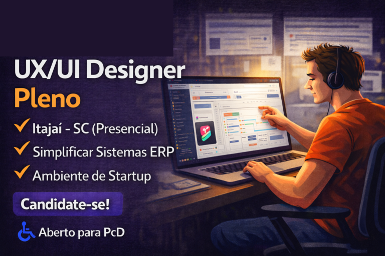UX/UI Designer Pleno: Como Transformar Sistemas ERP Complexos em Experiências Simples e Intuitivas na Intelligence Sistemas