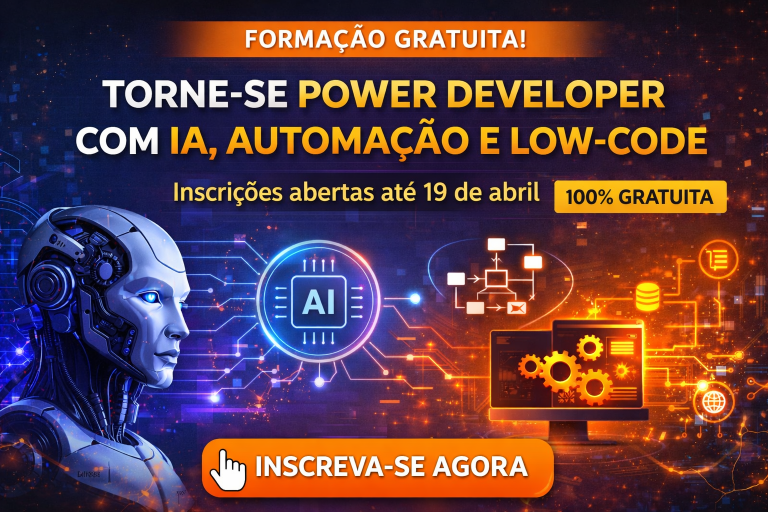 FORMAÇÃO POWER DEVELOPER GRATUITA: COMO APRENDER IA, AUTOMAÇÃO E LOW-CODE PARA CRIAR SOLUÇÕES REAIS E ACELERAR SUA CARREIRA EM TECNOLOGIA