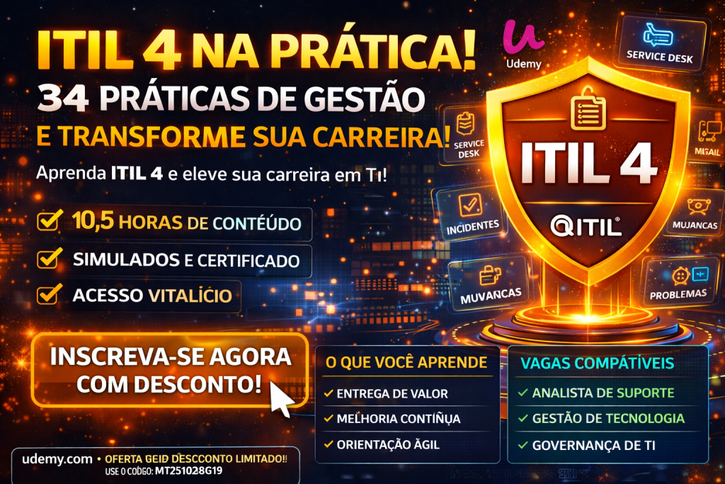 ITIL 4 NA PRÁTICA: DOMINE AS 34 PRÁTICAS DE GESTÃO E ELEVE SUA CARREIRA EM TI PARA OUTRO NÍVEL