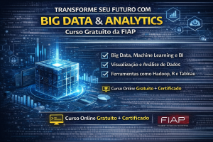 Transforme Seu Futuro com Big Data & Analytics: Curso Gratuito da FIAP