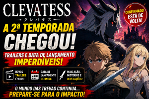Clevatess: A 2ª Temporada Chegou com Trailers e Data de Lançamento Imperdíveis!