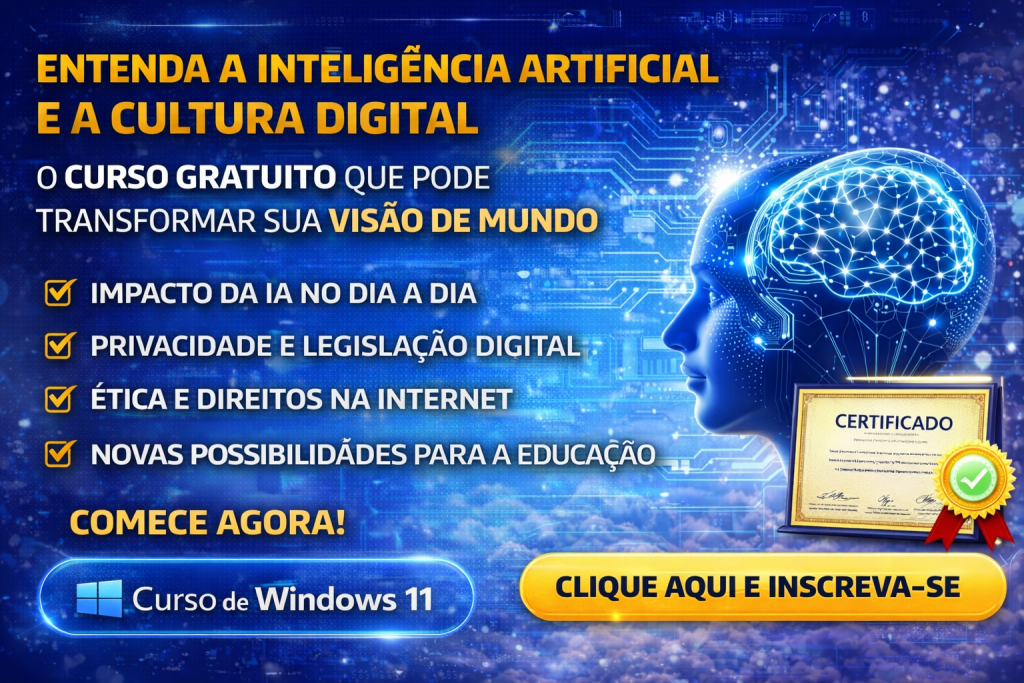 INTELIGÊNCIA ARTIFICIAL E CULTURA DIGITAL: O GUIA COMPLETO PARA ENTENDER A NOVA ERA TECNOLÓGICA COM CURSO GRATUITO