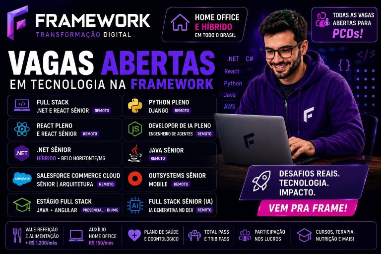Framework abre vagas em tecnologia com home office para IA, Python, React, .NET, Java e outras áreas