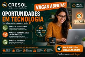 Cresol abre vagas remotas em tecnologia para Sistemas, Segurança da Informação e Testes