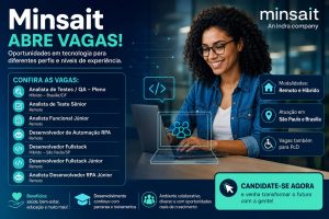 Minsait abre vagas em tecnologia com oportunidades remotas e híbridas para QA, RPA e desenvolvimento