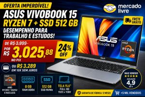 ASUS Vivobook 15 com Ryzen 7 entra em oferta no Mercado Livre com mais de R$ 970 de desconto