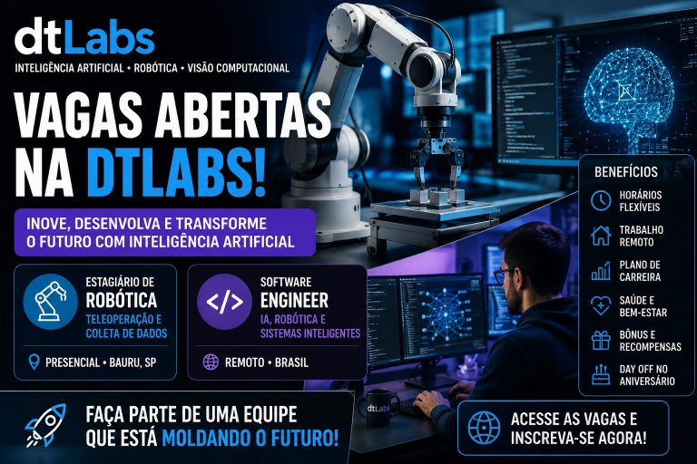 dtLabs Abre Vagas para Estágio em Robótica e Engenheiro de Software com Foco em Inteligência Artificial