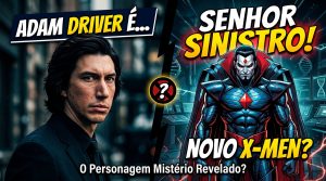 Senhor Sinistro: quem é o personagem misterioso de Adam Driver no novo X-Men?