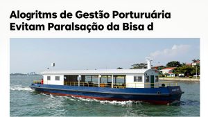 Algoritmos de Gestão Portuária Evitam Paralisação da Balsa de Santos em Ventos Fortes