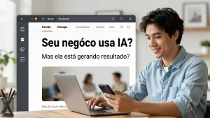 Seu negócio usa IA? Mas ela está gerando resultado?
