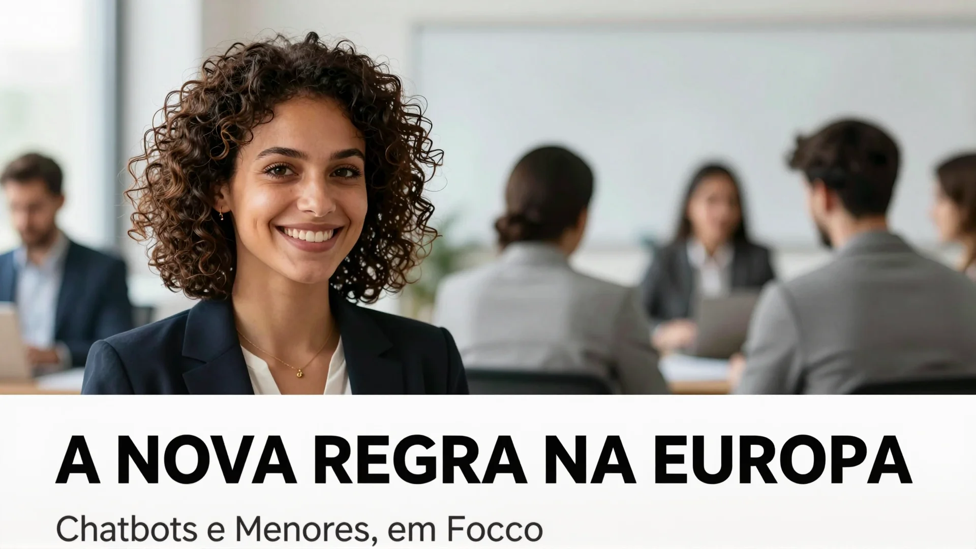 A Nova Regra na Europa: Chatbots e Menores em Foco