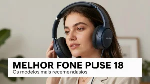 Melhor fone Pulse 10: Os modelos mais recomendados por especialistas em áudio para 2026