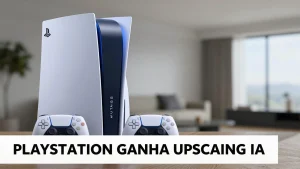 PlayStation ganha upscaling IA: PS5 recebe tecnologia de melhoria de imagem sem custo extra