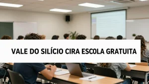 Vale do Silício cria escola gratuita que não dá diploma: o que isso significa para o mercado?
